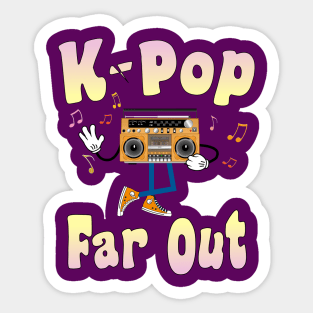 K-Pop is Far Out on a retro boombox Sticker